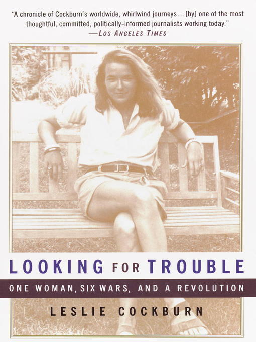 Title details for Looking for Trouble by Leslie Cockburn - Wait list